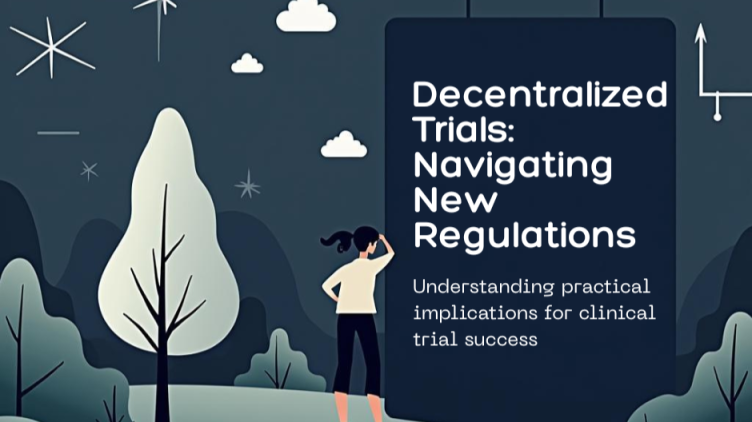 Decentralized Trials and E6(R3): Regulatory Expectations and Practical Implementation
